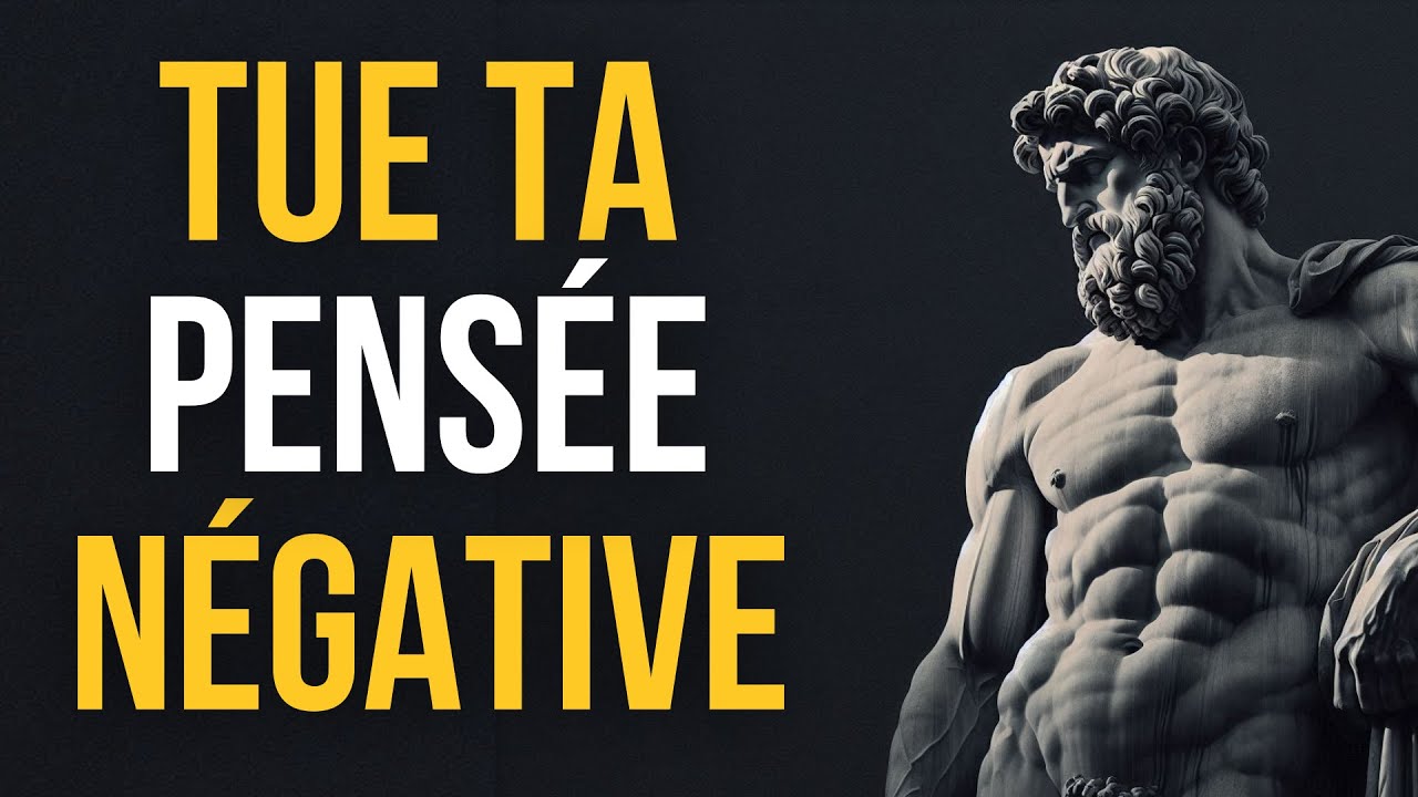 ÉLIMINE TES PENSÉES NÉGATIVES | Marc Aurèle | STOÏCISME