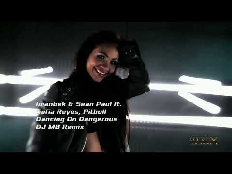 Imanbek & Sean Paul feat Sofia Reyes, Pitbull – Dancing On Dangerous (DJ MB Remix 2021)(Video Clip)