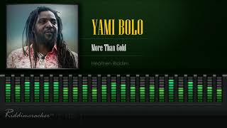 Yami Bolo - More Than Gold (Heathen Riddim) [HD]