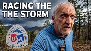 Ouachita Thru Hike Part 4 - Racing Against the Storm