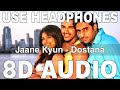 Jaane Kyun (8D Audio) | Dostana | Vishal Dadlani | John Abraham, Abhishek Bachchan, Priyanka Chopra