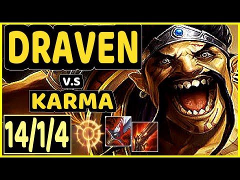 INNAXE (DRAVEN) vs KARMA - 14/1/4 KDA BOTTOM ADC CHALLENGER GAMEPLAY - EUW