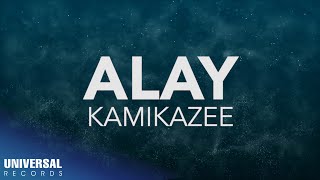 Kamikazee - Alay (Official Lyric Video)