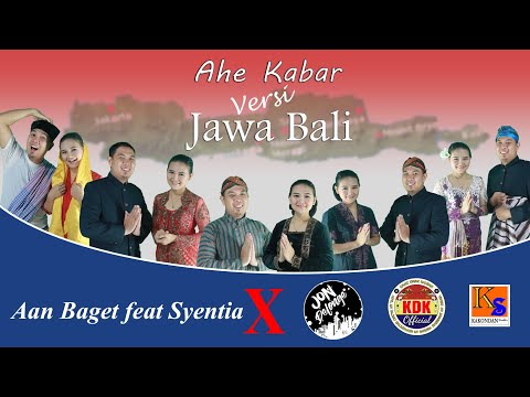 Ahe Kabar Versi Jawa Bali - Aan Baget feat Syentia X Jon Delonge