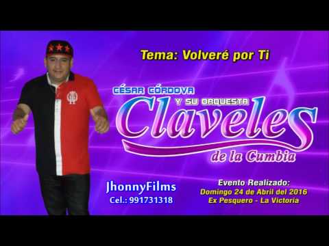 VOLVERE POR TI...(D.R.) - LOS CLAVELES DE LA CUMBIA - EX PESQUERO - Domingo 24-04-2016