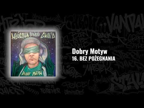 16. Dobry Motyw - BEZ POŻEGNANIA