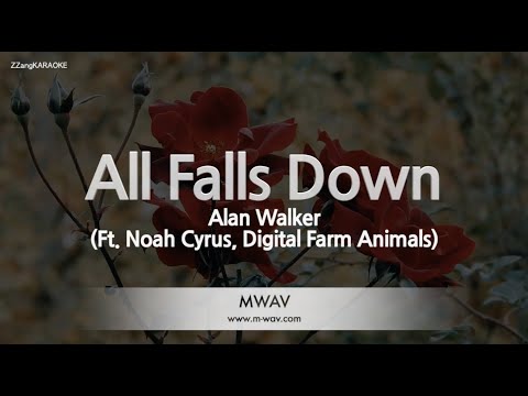 Alan Walker-All Falls Down (Ft. Noah Cyrus, Digital Farm Animals) (Karaoke Version)