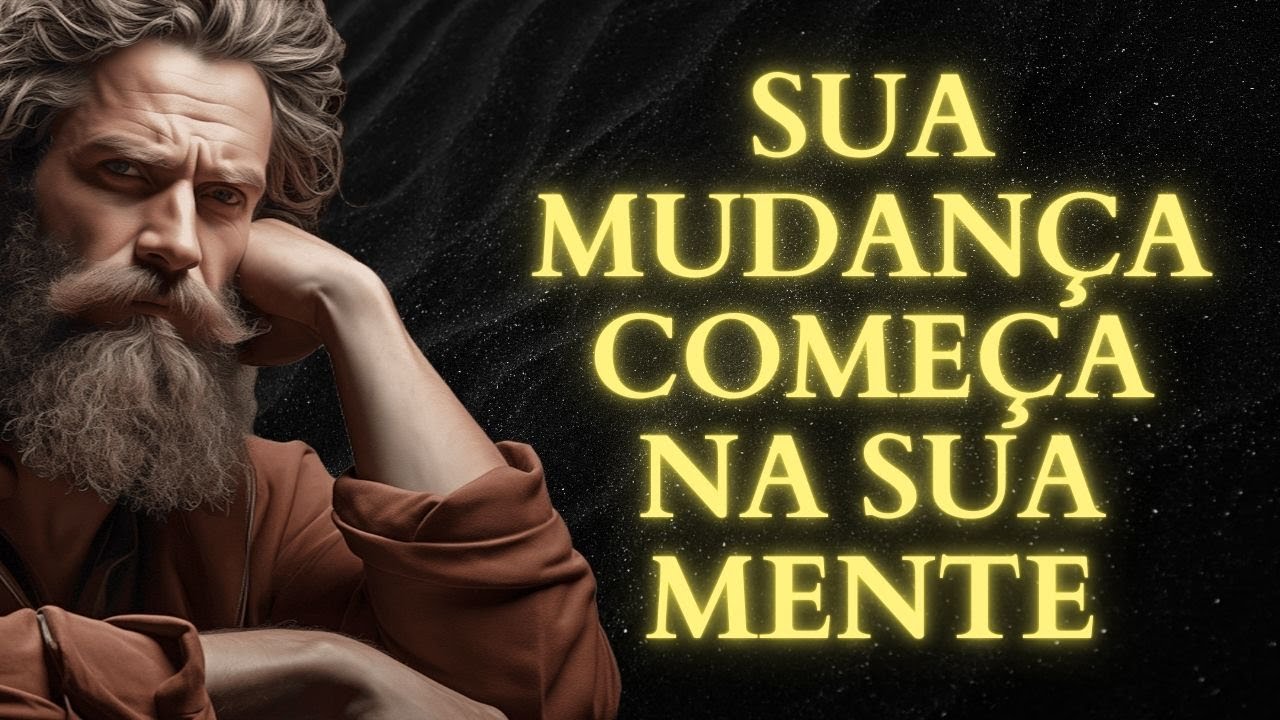 COMO REALMENTE MUDAR SUA MENTE EM 2025 E TRANSFORMAR SUA VIDA | 15 LIÇÕES DE ESTOICISMO