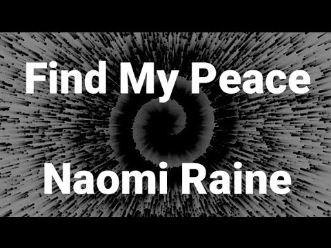 Naomi Raine - Find My Peace Lyrics
