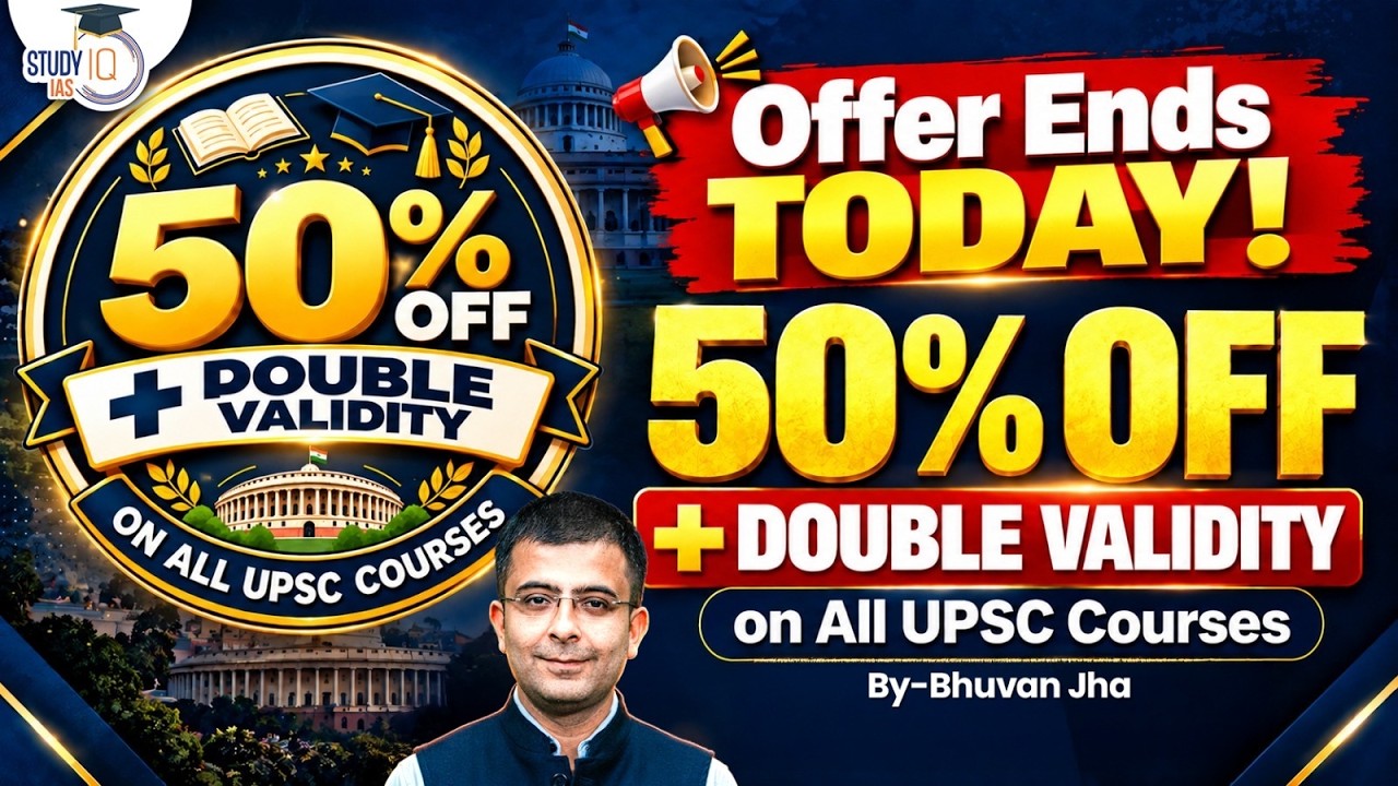 Offer Ends Today! 50% OFF + Double Validity on All UPSC Courses | By Bhuvan Jha | StudyIQ