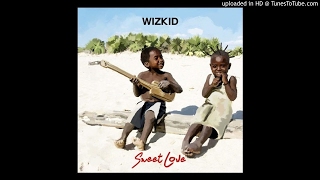 Wizkid - Sweet Love