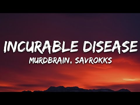 Murdbrain, Savrokks - Incurable Disease (Lyrics) [7clouds Release]