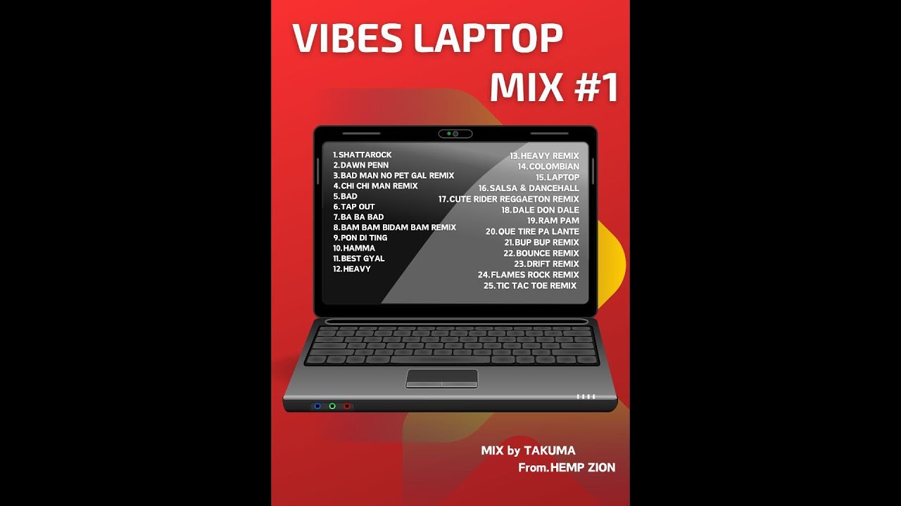 VIBES LAPTOP MIX #1　MIX BY TAKUMA From HEMP ZION