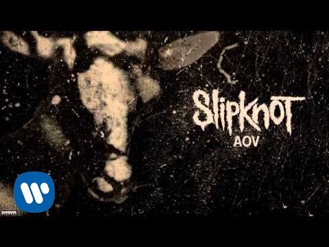 Slipknot - AOV (Audio)