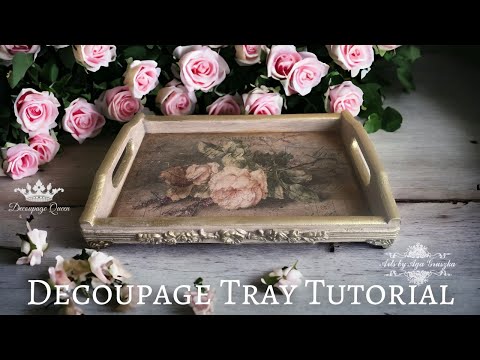 Vintage Chic Tray with Rice paper Decoupage | Tutorial