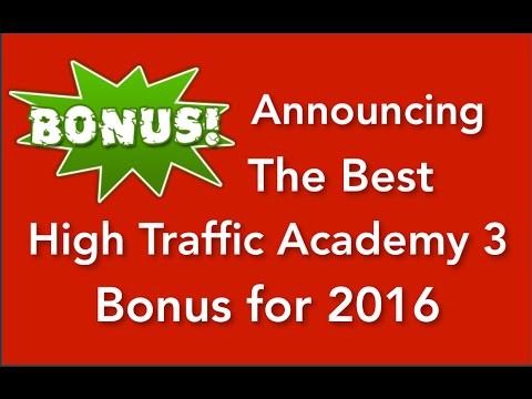 High Traffic Academy 3 Bonus 2016