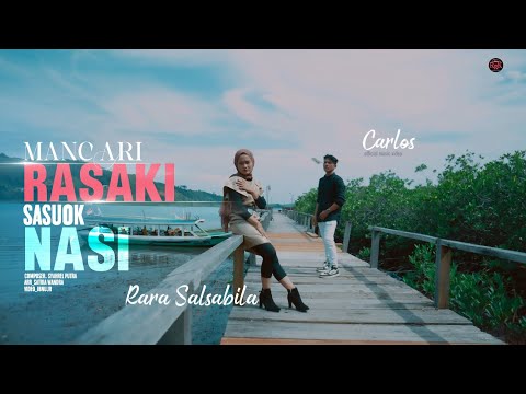 Carlos feat Rara salsabila - Mancari Rasaki Sasuok Nasi - minang terbaru (official music video)