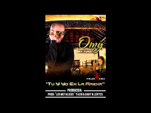 Omy Sky Tune Ft  Lennox - Tu Y Yo En La Arena [Prod By. Los Metalicoz]