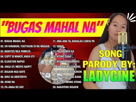 "BUGAS MAHAL NA" Nonstop Song Parody by LadyGine - Bisaya Version 2024
