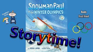 SNOWMAN PAUL AT THE WINTER OLYMPICS Read Aloud ~ Winter Olympics Stories ~ Read Along Books gameplay video by ktroglin, 7:29 duration