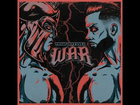 War - Tevvez x Yosuf