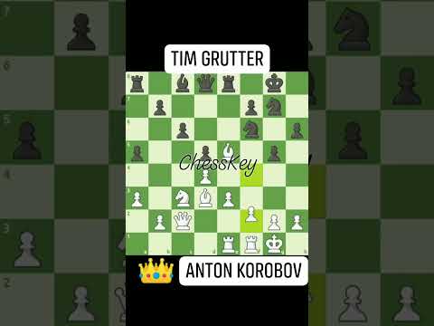 Anton Korobov beats Tim Grutter #chesskey