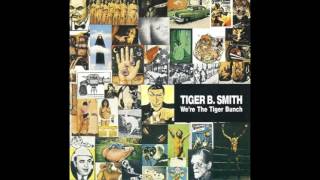 Tiger B Smith - We're The Tiger Bunch (Full Album 1974)