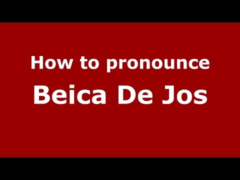 How to pronounce Beica De Jos (Romanian/Romania)  - PronounceNames.com