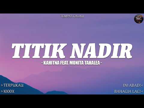 Kahitna Feat. Monita Tahalea - Titik Nadir (Mix Lirik) AstriD, Ghea Indrawari, Perunggu, Piche Kota