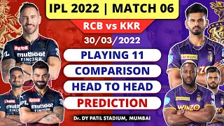 IPL 2022 Match 6 - RCB vs KKR Playing 11 2022 | RCB vs KKR 2022 Playing 11, Prediction | KKR vs RCB