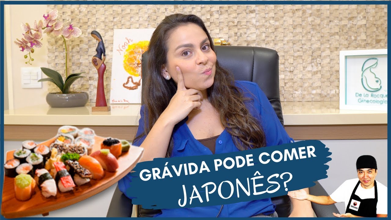 A grávida pode comer Japonês? | Banho de Estrogênio