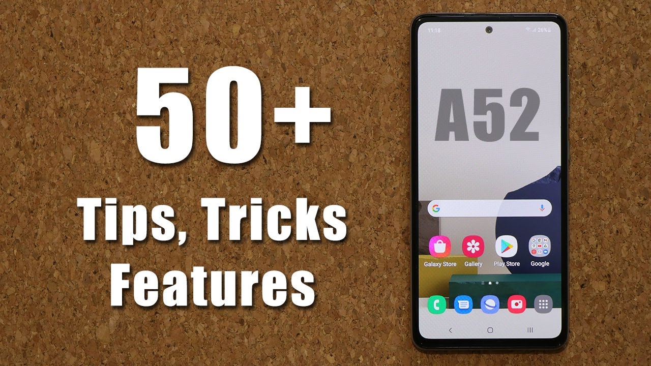 50+ Samsung Galaxy A52 Tips, Tricks and Features (5G, 4G)