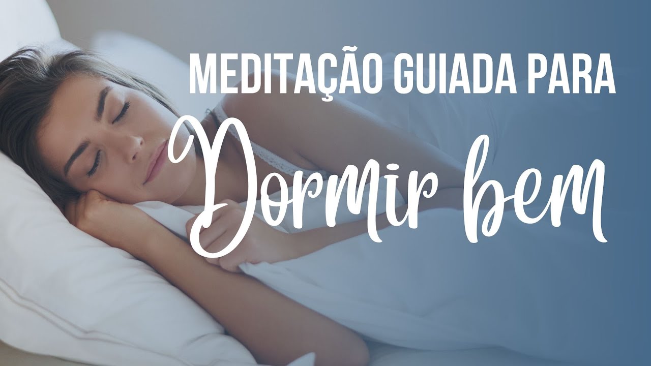 MEDITAÇÃO GUIADA PARA DORMIR