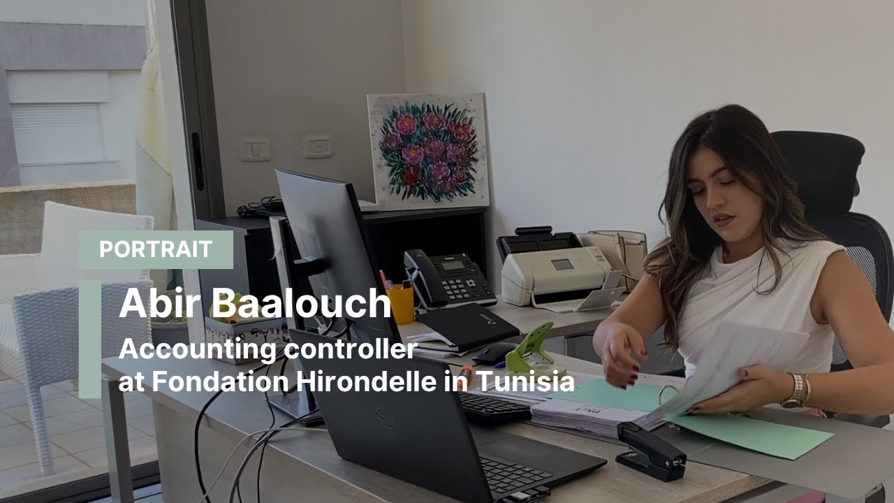 PORTRAIT : Abir Baalouch, accounting controller at Fondation Hirondelle in Tunisia