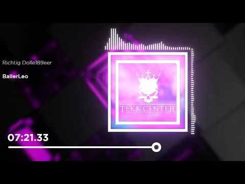 Ballerleo - Richtig Dolle189eer |Hardtekk [TEKK CENTER]