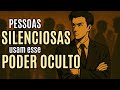 PESSOAS SILENCIOSAS Possuem Estas 5 CARACTERÍSTICAS OCULTAS