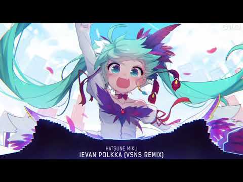 Nightcore - Ievan Polkka (VSNS Remix)
