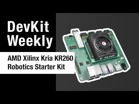 Dev Kit Weekly: AMD Kria KR260 Robotics Starter Kit