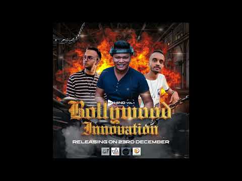 BOLLYWOOD INNOVATION VOL 1 TRACK 1 DJ YAESH B X DJ RK X DOCTER SAN