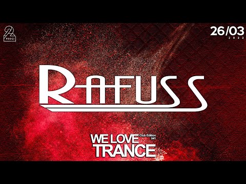 Rafuss LIVE @ We Love Trance CE 041 with Sneijder - Fresh Stage - 26-03-2022 [closing set]