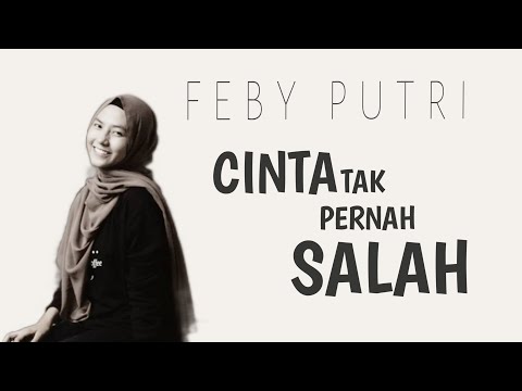 Feby Putri - Cinta Tak Pernah Salah | COVER ( Lirik Video )