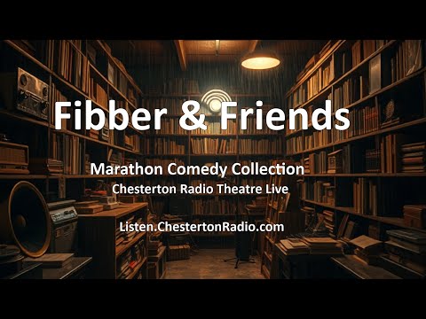 Fibber and Friends | Comedy Collection | Chesterton Radio Theatre Live