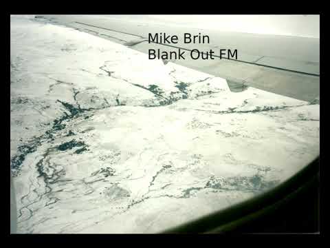 Mike Brin Blank-out FM