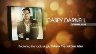 Casey Darnell &quot;Coming Alive&quot; feat. When the Waters Rise