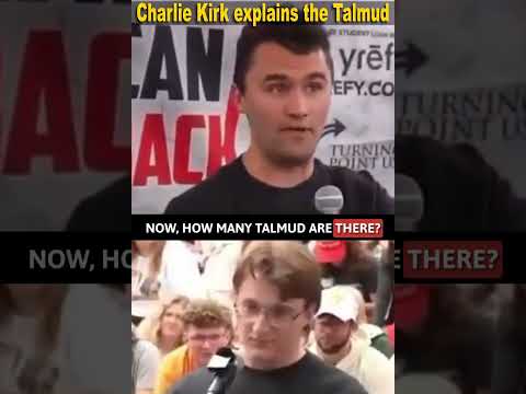 Charlie Kirk explains the Talmud