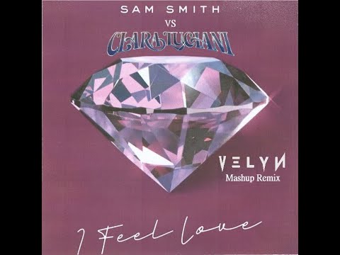 I Feel Love vs C'est L'amour [Sam Smith vs Clara Luciani] (VELYN Mashup)