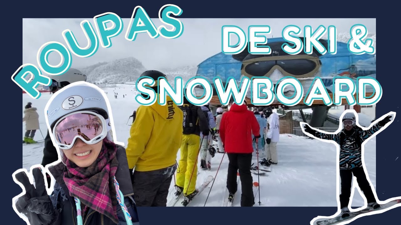 Watch Now O que vestir para Ski e Snowboard | Roupas para neve | Equipamentos de Ski O que vestir para Ski e Snowboard | Roupas para neve | Equipamentos de Ski