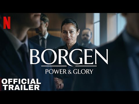 Borgen: Power and Glory - Trailer New Season | Netflix
