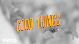 After Romeo - Good Things (Lyric Video)