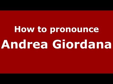 How to pronounce Andrea Giordana (Italian/Italy)  - PronounceNames.com